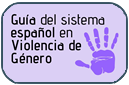Guide to the Spanish system in gender violence